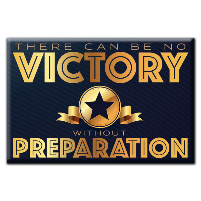 There can be no Victory Without Preperation Magnet