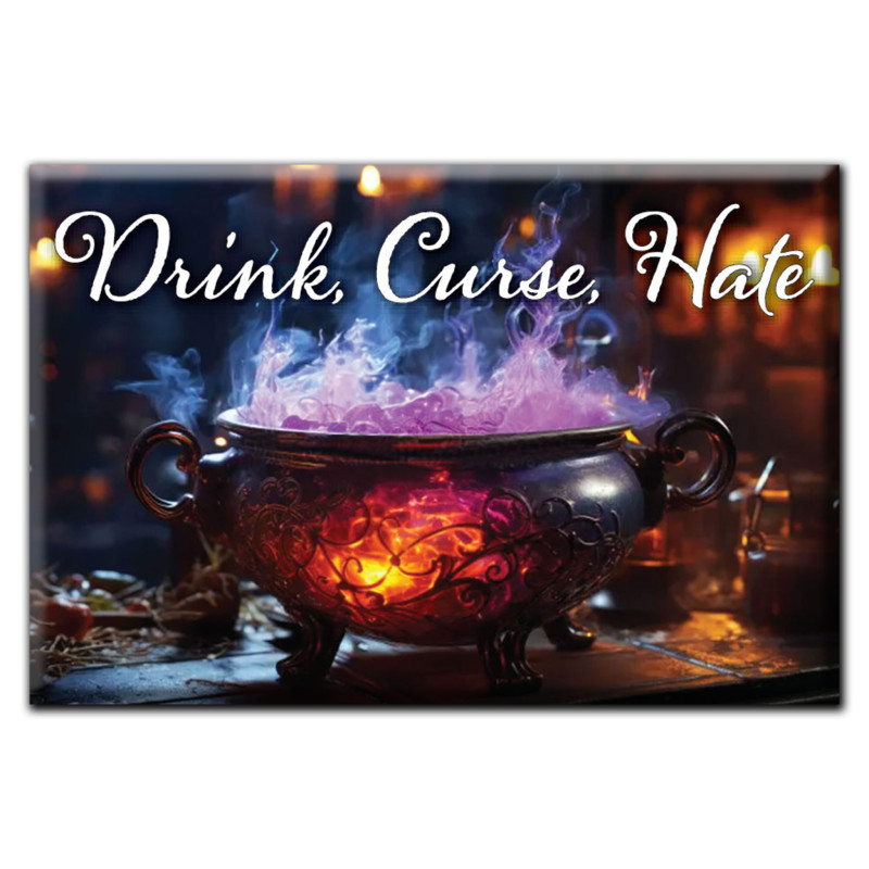 Drink, Curse, Hate Magnet