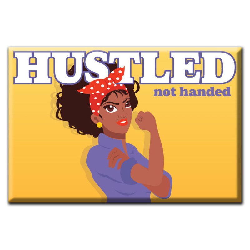 Hustled not Handed Magnet