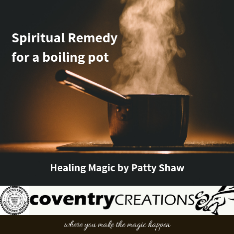 Spiritual remedy for a boiling pot